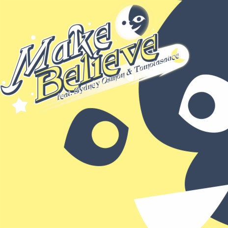 Make Believe (Vocals Only) ft. Sydney Osmon & Tomotasauce | Boomplay Music