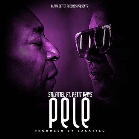 Pele ft. Petit Pays | Boomplay Music