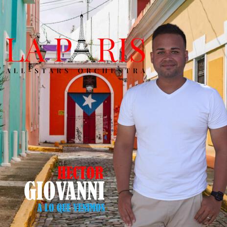 A Lo Que Venimos ft. Hector Giovanni | Boomplay Music