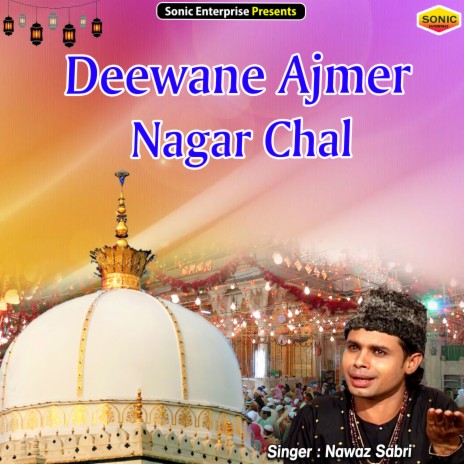 Deewane Ajmer Nagar Chal (Islamic) | Boomplay Music