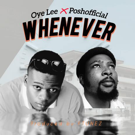 Whenever ft. Poshofficial | Boomplay Music