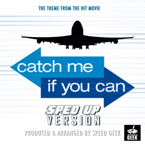 Catch Me If You Can Main Theme (From Catch Me If You Can) (Sped-Up Version) | Boomplay Music