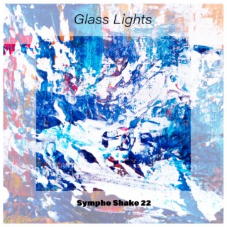 Glass Lights Sympho Shake 22