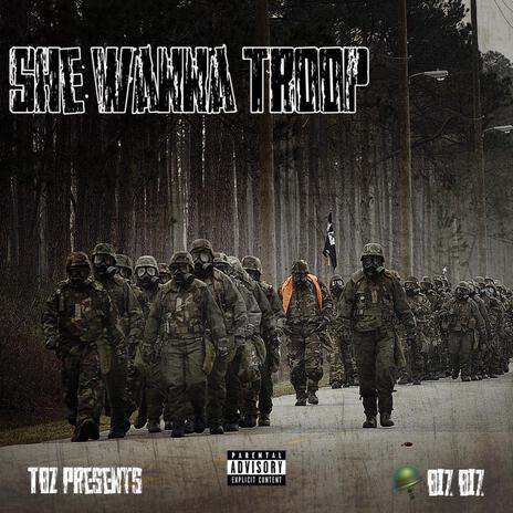 She wanna Troop | Boomplay Music