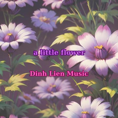 a little flower | Boomplay Music