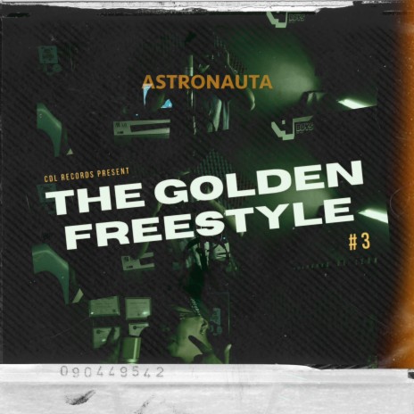 The Golden Freestyle #3 ft. ASTRONAUTA | Boomplay Music