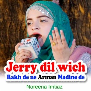 Jerry dil wich Rakh de ne Arman Madine de