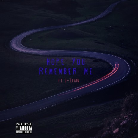 Hope You Remember Me ft. J-Train | Boomplay Music