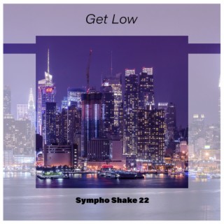 Get Low Sympho Shake 22
