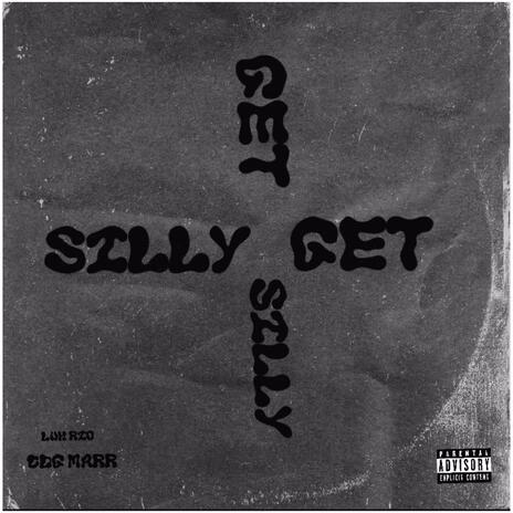 Get silly ft. Luh Rio | Boomplay Music