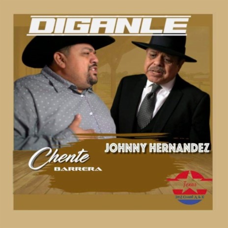 Diganle ft. Chente Barrera | Boomplay Music