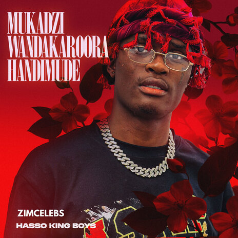 Mukadzi Wandaka Roora Handimude ft. Hasso King Boys | Boomplay Music