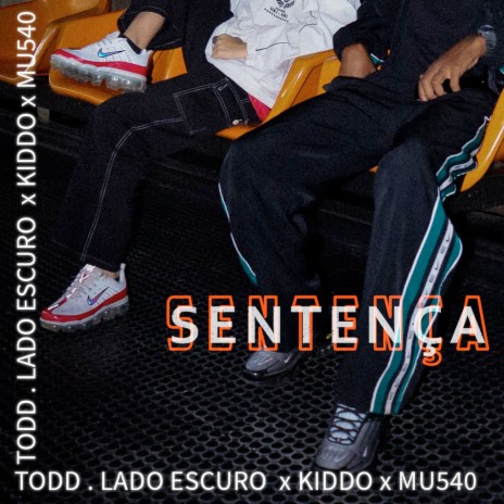 Sentença ft. LadoEscuro, Mu540 & Todd | Boomplay Music