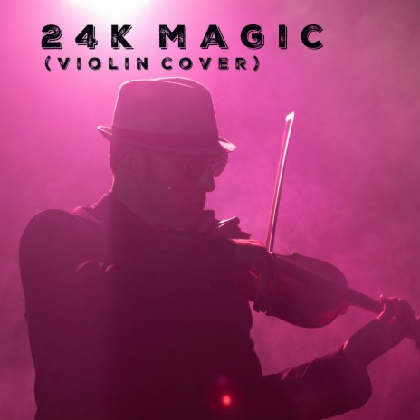 24k Magic (Violin Cover) | Boomplay Music