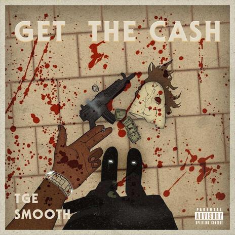 Get The Cash | Boomplay Music