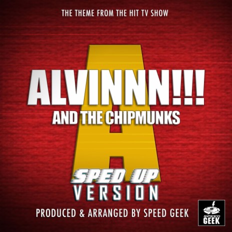 Alvin And The Chipmunks Main Theme (From Alvin And The Chipmunks) (Sped Up) | Boomplay Music