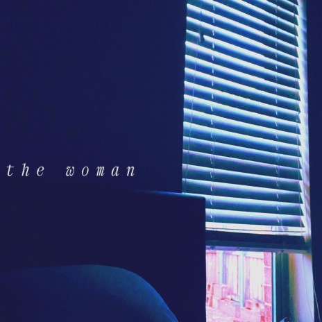 the woman | Boomplay Music