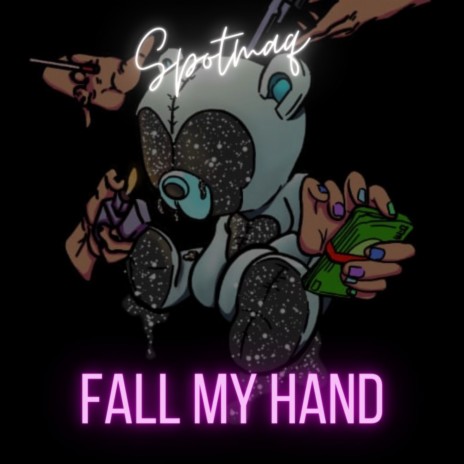 Fall My Hand | Boomplay Music