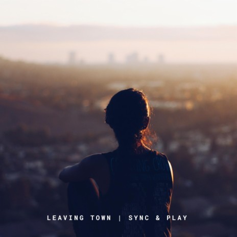 Leaving Town | Boomplay Music