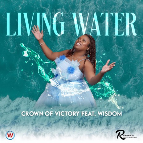 Living Water ft. Wisdom & Redemption Studios | Boomplay Music