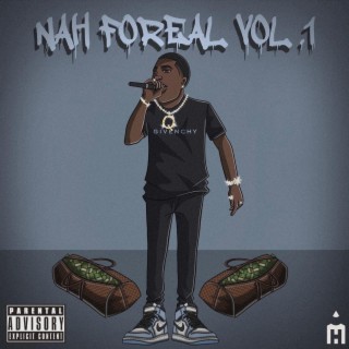 Nah Foreal, Vol. 1