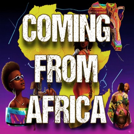 Coming From Africa | Boomplay Music