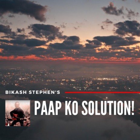 Paap Ko Solution