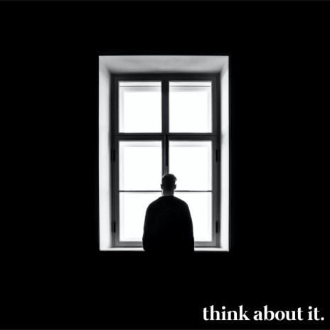 Think About It | Boomplay Music