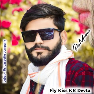 Fly Kiss Kr Devta