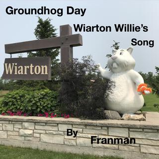 Groundhog Day-Wiarton Willie's Song