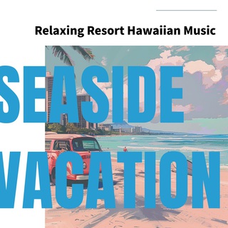 Relaxing Resort Hawaiian Music