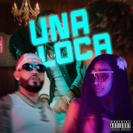 UNA LOCA | Boomplay Music