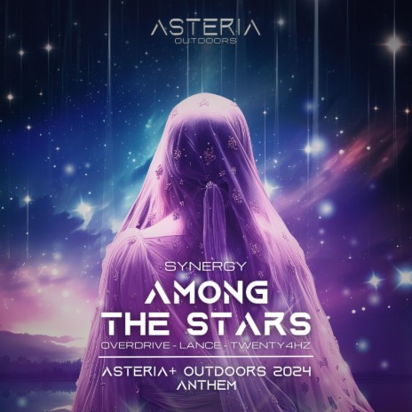Among The Stars (Asteria+ Outdoors 2024 Anthem) ft. Twenty4HZ, LANCE, SYNERGY & Vita | Boomplay Music