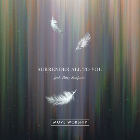 Surrender All To You ft. Billy Simpson | Boomplay Music