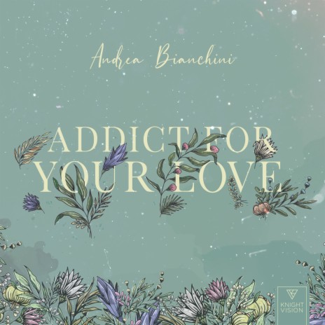 Addict For Your Love | Boomplay Music