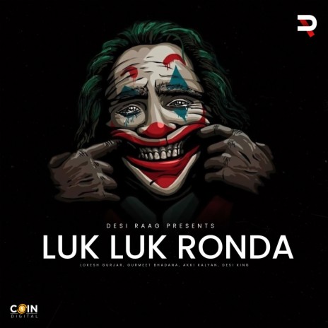 Luk Luk Ronda ft. Akki Kalyan, Desi King & Gurmeet Bhadana | Boomplay Music