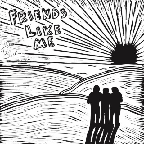 Friends Like Me | Boomplay Music