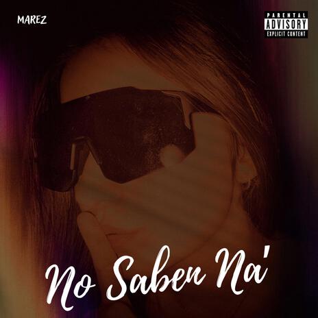 No Saben Na' | Boomplay Music