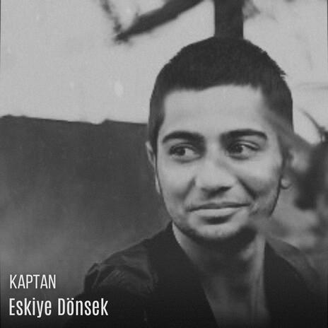 Eskiye Dönsek | Boomplay Music