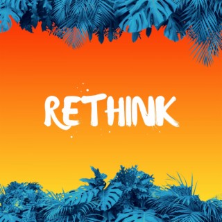 Rethink