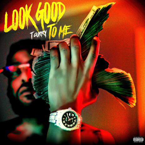 Look Good To Me | Boomplay Music