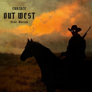 OUT WEST lyrics | Boomplay Music