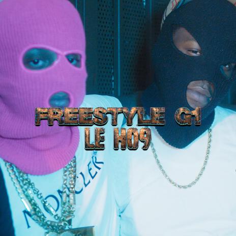 Freestyle G1 ft. Le H09 | Boomplay Music