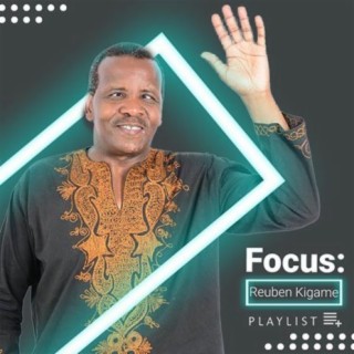 Focus: Reuben Kigame