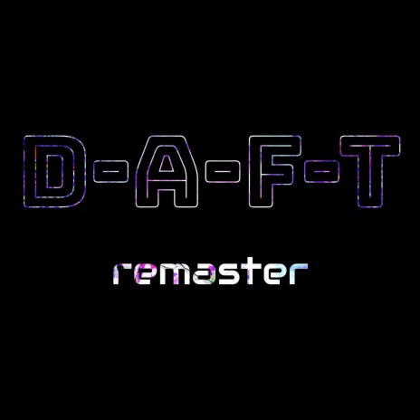 D-A-F-T (Remastered Extended Mix) | Boomplay Music