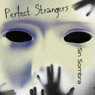 Download Perfect Strangers album songs: Sin Sombra | Boomplay Music