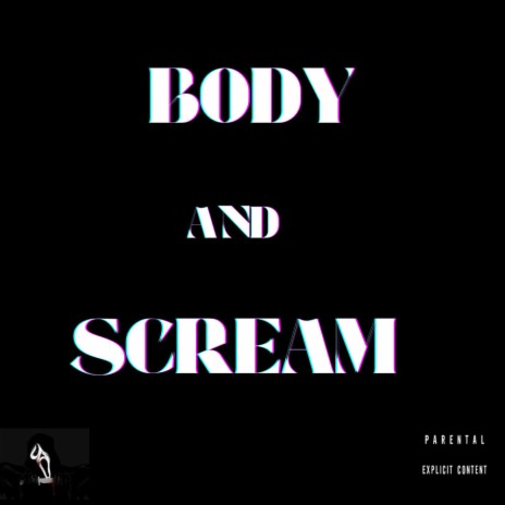 Body And Scream | Boomplay Music