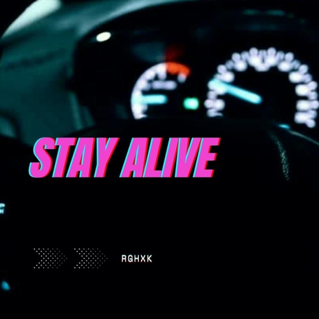 Stay Alive | Boomplay Music