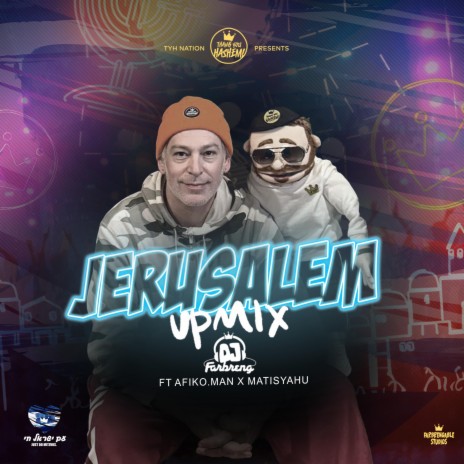 Jerusalem (Upmix) ft. DJ Farbreng, Afiko.man & Matisyahu