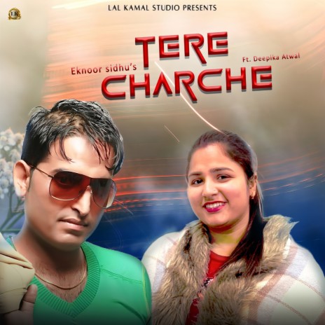 Tere Charche ft. Deepika Atwal | Boomplay Music